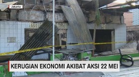 VIDEO: Kerugian Ekonomi Akibat Aksi 22 Mei Ditaksir Triliunan