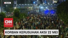 VIDEO: Beda Data Soal Korban Kerusuhan Aksi 22 Mei