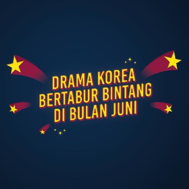 Infografis: Drama Korea Bertabur Bintang di Bulan Juni
