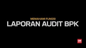 Memahami Fungsi Laporan Audit BPK
