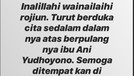 Ucapan Duka Para Seleb Atas Kepergian Ibu Ani Yudhoyono Ibu Ani Yudhoyono meninggal dunia hari ini, Sabtu (1/6) di Singapura. Para seleb tanah air pun ikut berbelasungkawa atas kepergian sosok Ibu Negara RI ke-6 itu.