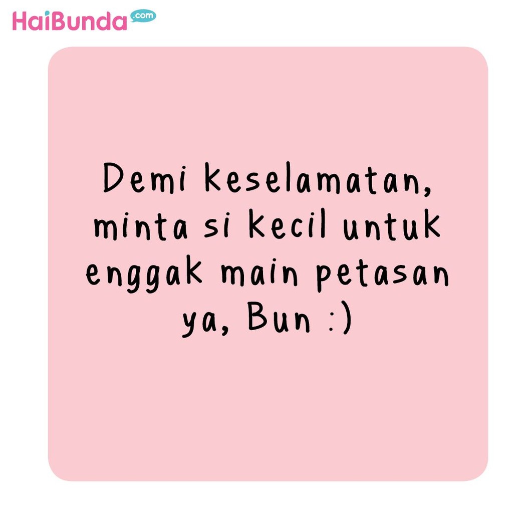 Di keluarga Bunda di komik ini, ada cerita tentang petasan yang biasa dinyalakan anak-anak. Apa cerita tentang petasan di lingkungan rumah Bunda?