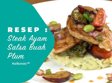 Resep Steak Ayam Salsa Buah Plum