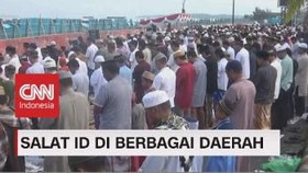 VIDEO: Melihat Salat Id di Berbagai Daerah