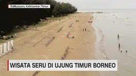 VIDEO: Wisata Seru di Ujung Borneo