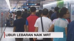 VIDEO: Libur Lebaran Naik MRT