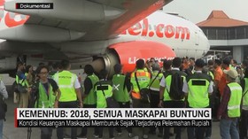 VIDEO: Kemenhub: 2018, Semua Maskapai Merugi