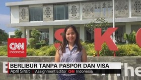 VIDEO: Asyiknya Berlibur Tanpa Paspor & Visa