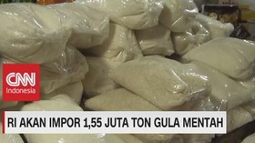 VIDEO: RI Akan Impor 1,55 Juta Ton Gula Mentah
