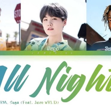 Lirik Lagu All Night - BTS & Juice WRLD