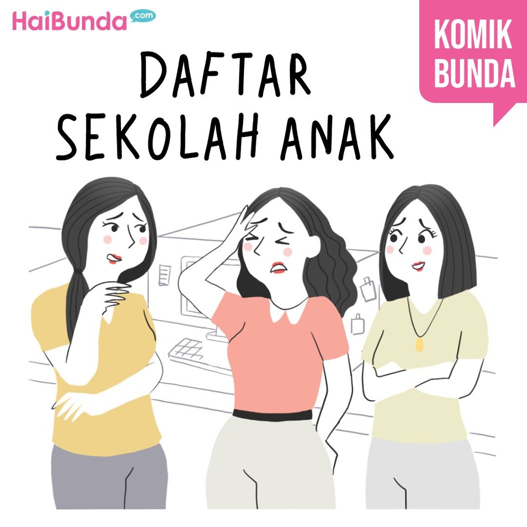 Bunda di rumah punya pengalaman apa terkait daftar sekolah anak? Samakah dengan Bunda di komik ini?