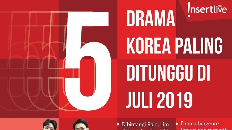 Infografis: 5 Drama Korea Paling Ditunggu di Juli 2019 Drama Korea Selatan masih menjadi tontonan favorit masyarakat Indonesia. Setiap bulannya selalu hadir drama baru. Di bulan Juli ini, terdapat lima drama baru.