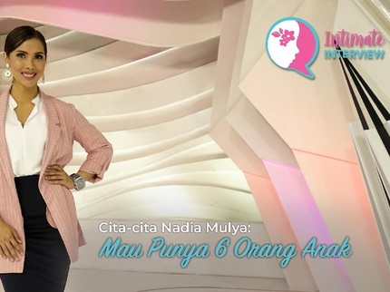 Cita-cita Nadia Mulya: Mau Punya 6 Orang Anak