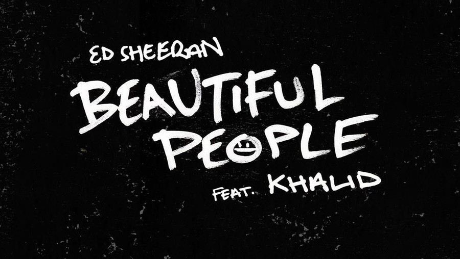 Lirik lagu Beautiful People - Ed Sheeran feat Khalid.