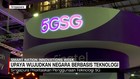 VIDEO: Upaya Wujudkan Negara Berbasis Teknologi