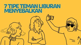 INFOGRAFIS: 7 Tipe Teman Liburan Menyebalkan