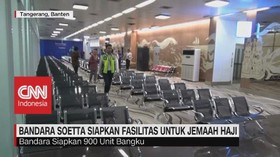 VIDEO: Bandara Soetta Siapkan Fasilitas Untuk Jemaah Haji