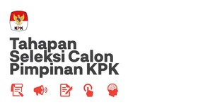 INFOGRAFIS: Tahapan Seleksi Calon Pimpinan KPK