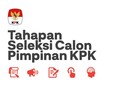 INFOGRAFIS: Tahapan Seleksi Calon Pimpinan KPK