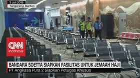 VIDEO: Bandara Soetta Siapkan Fasilitas Untuk Jemaah Haji