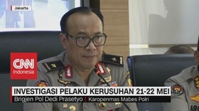 VIDEO: Polri Mengetahui Ciri-Ciri Pelaku Kerusuhan 21-22 Mei