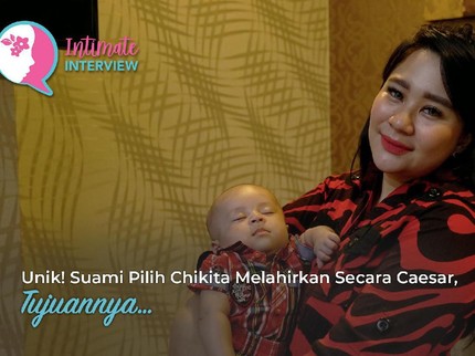 Unik! Suami Pilih Chikita Melahirkan Secara Caesar, Tujuannya...