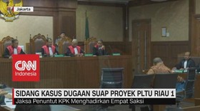 VIDEO: Sidang Kasus Dugaan Suap Proyek PLTU Riau 1