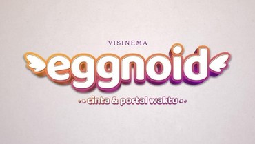 img-title Kenalan dengan 3 Pemeran Film Eggnoid