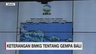 VIDEO: Penjelasan BMKG Soal Gempa Bali