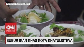 VIDEO: Bubur Ikan Khas Kota Khatulistiwa