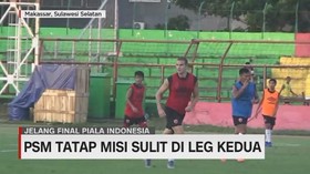 VIDEO: PSM Tatap Misi Sulit di Leg Kedua