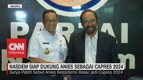 VIDEO: Nasdem Siap Dukung Anies Sebagai Capres 2024