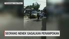 VIDEO: Seorang Nenek Gagalkan Perampokan