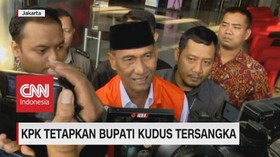 VIDEO: KPK Tetapkan Bupati Kudus Tersangka