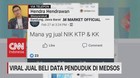 VIDEO: Viral Jual Beli Data Penduduk di Medsos