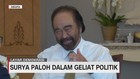 VIDEO: Surya Paloh Dalam Geliat Politik (3/3)