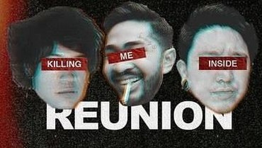 img-title Killing Me Inside Reuni, Onadio Leonardo Depak Josaphat Klemens