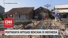 VIDEO: Pentingnya Mitigasi Bencana di Indonesia