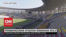 VIDEO: Pembangunan Stadion Manahan Solo