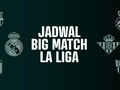 INFOGRAFIS: Jadwal <i>Big Match</i> La Liga