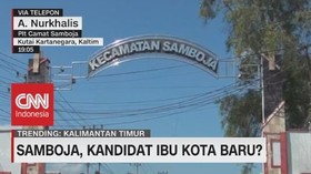 VIDEO: Samboja, Kandidat Ibu Kota Baru?