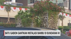 VIDEO: Batu Gabion Gantikan Instalasi Bambu di Bundaran HI