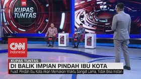 VIDEO: Pro Kontra Pindah Ibu Kota #KupasTuntas (4-4)