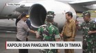 VIDEO: Kapolri & Panglima TNI Tiba di Timika