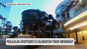 VIDEO: Penjualan Apartemen di Kalimantan Timur Meningkat