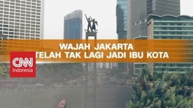 VIDEO: Serba-serbi Wajah Jakarta Usai Tak Lagi Jadi Ibu Kota
