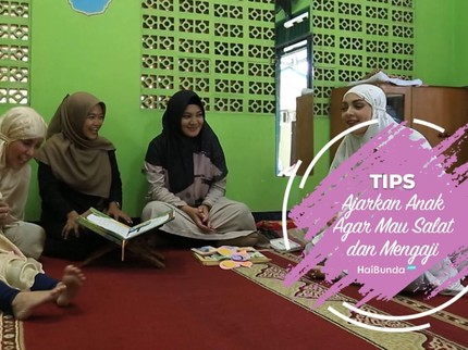 Tips Ajarkan Anak Agar Mau Salat dan Mengaji