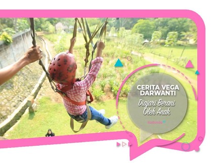 Cerita Vega Darwanti Diajari Berani Oleh Anak