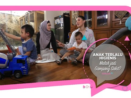 Anak Terlalu Higienis Malah jadi Gampang Sakit?