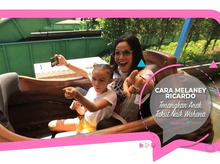Cara Melaney Ricardo Tenangkan Anak Takut Naik Wahana